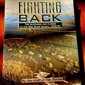 Fighting Back The Blizzards and Floods in the Red River Valley